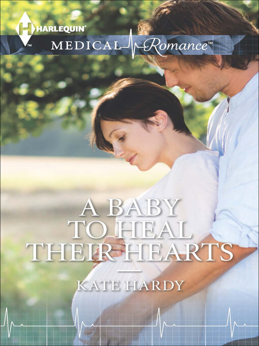 Title details for A Baby to Heal Their Hearts by Kate Hardy - Wait list